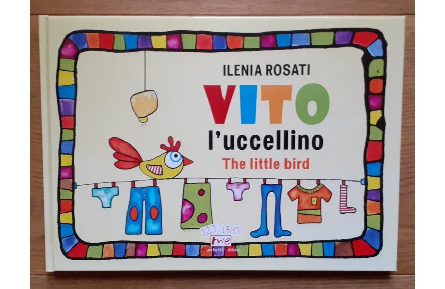 Vito l'uccellino: libri illustrati per bambini - Ilenia Rosati